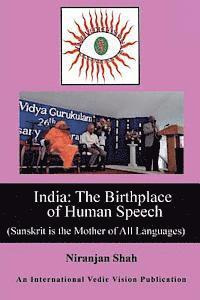 bokomslag India: Birthplace of Human Speech: (Sanskrit is the Mother of All Languages)