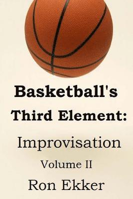 bokomslag Basketball's Third Element: Improvisation, Volume II