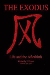 bokomslag The Exodus Life and the Afterbirth