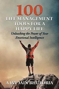 bokomslag 100 Life Management Tools for a Happy Life: Unleash Power of your Emotional Intelligence