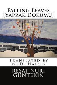 Resat Nuri Guntekin - Falling Leaves [Yaprak Dokumu], Häftad