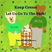 bokomslag Keep Green Let Us Go To The Park!
