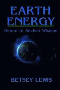 bokomslag Earth Energy: Return to Ancient Wisdom