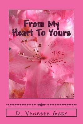 From My Heart to Yours: a collection of personal thoughts through poetry 1