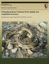 Chihuahuan Desert National Parks Reptile and Amphibian Inventory 1