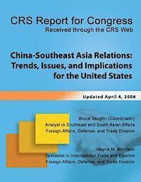 bokomslag China-Southeast Asia Relations: Trends, Issues, and Implications for the United States