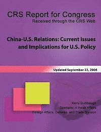 bokomslag China-U.S. Relations: Current Issues and Implications for U.S. Policy