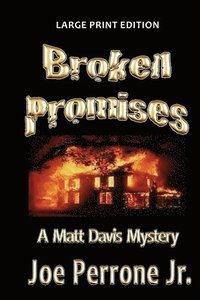 bokomslag Broken Promises: A Matt Davis Mystery: Large Print Edition