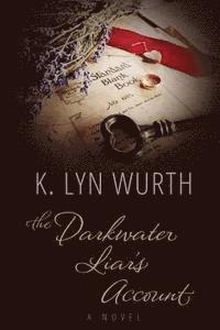 bokomslag The Darkwater Liar's Account