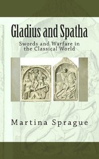 bokomslag Gladius and Spatha