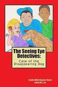 bokomslag The Seeing Eye Detectives: Case of the Disappearing Dog