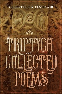 Triptych: And Collected Poems 1