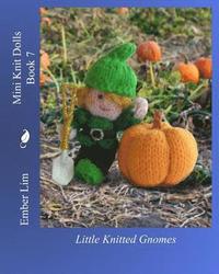 bokomslag Mini Knit Dolls Book 7: Little Knitted Gnomes