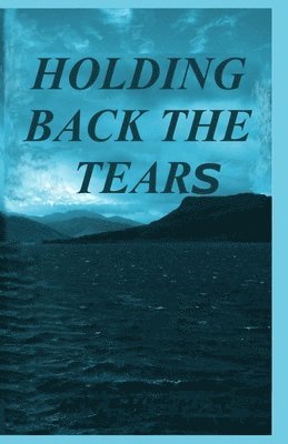 Holding Back The Tears 1