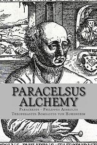 bokomslag Paracelsus - Alchemy: The Alchemical Writings of Paracelsus