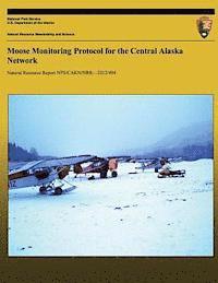 bokomslag Moose Monitoring Protocol for the Central Alaska Network