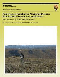 Point Transect Sampling for Monitoring Passerine Birds in Denali National Park and Preserve 1