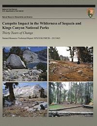 David N. Cole - Campsite Impact in the Wilderness of Sequoia and Kings Canyon National Parks: Thirty Years of Change, Häftad
