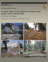 Campsite Impact in the Wilderness of Sequoia and Kings Canyon National Parks: Thirty Years of Change 1