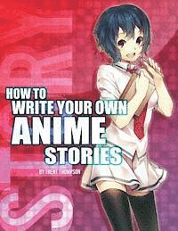 bokomslag How to Write Your Own Anime Stories, volume one