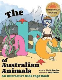 The ABC's of Australian Animals: An Interactive Kids Yoga Book 1