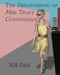 bokomslag The Deflowering of Miss Tracy Cunningham: Formerly Back Story