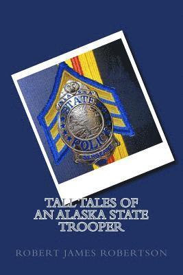 bokomslag Tall Tales of an Alaska State Trooper