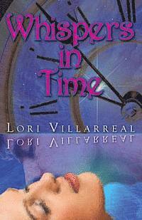 Lori Villarreal - Whispers in Time, Häftad