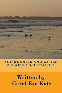 Sun Bunnies and Other Creatures of Nature 1