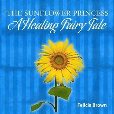 Felicia Brown - Sunflower Princess, Häftad