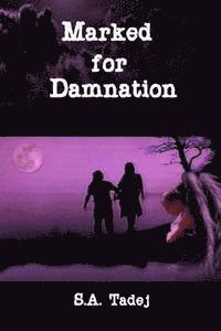 bokomslag Marked for Damnation (Protectors of the Light series, Book 1)