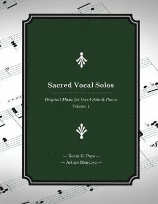 Arturo Mendoza, Kevin G Pace, Kevin G. Pace - Sacred Vocal Solos, Häftad