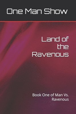 Land of the Ravenous 1