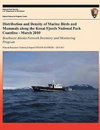 bokomslag Distribution and Density of Marine Birds and Mammals along the Kenai Fjords National Park Coastline - March 2010: Southwest Alaska Network Inventory a