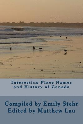 Interesting Place Names and History of Canada