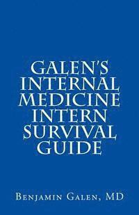 bokomslag Galen's Internal Medicine Intern Survival Guide