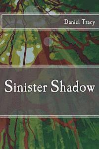 Daniel Tracy - Sinister Shadow, Häftad. Tillgänglighet: Lägg i varukorg