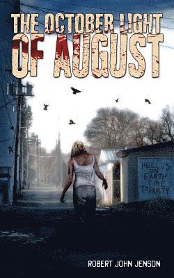 The October Light of August 1