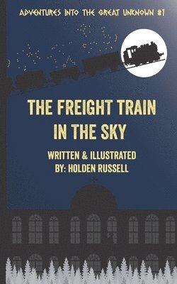 The Freight Train in the Sky 1