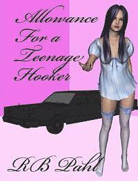 Allowance For a Teenage Hooker: Formerly 'The Fledgling' 1