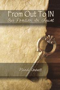 bokomslag From Out to IN: Thoughts Based on Our Position "IN Christ"