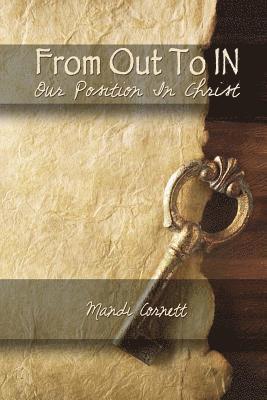 bokomslag From Out to IN: Thoughts Based on Our Position "IN Christ"