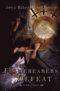 bokomslag The Flamebearers Defeat: Book Three