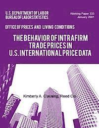 bokomslag The Behavior of Intrafirm Trade Prices in U.S. International Price Data