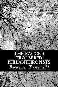 bokomslag The Ragged Trousered Philanthropists