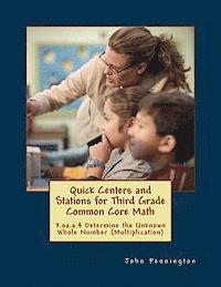 bokomslag Quick Centers and Stations for Third Grade Common Core Math: 3.oa.a.4 Determine the Unknown Whole Number (Multiplication)