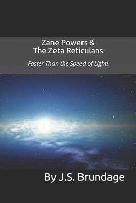 bokomslag Zane Powers & The Zeta Reticulans: Faster Than the Speed of Light!