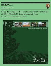 bokomslag Logic-Based Approach to Evaluating Plant Communities at Effigy Mounds National Monument, Iowa