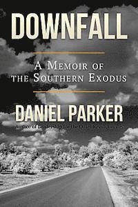 bokomslag Downfall: A Memoir of the Southern Exodus