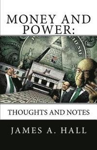 Money and Power: Thoughts and Notes